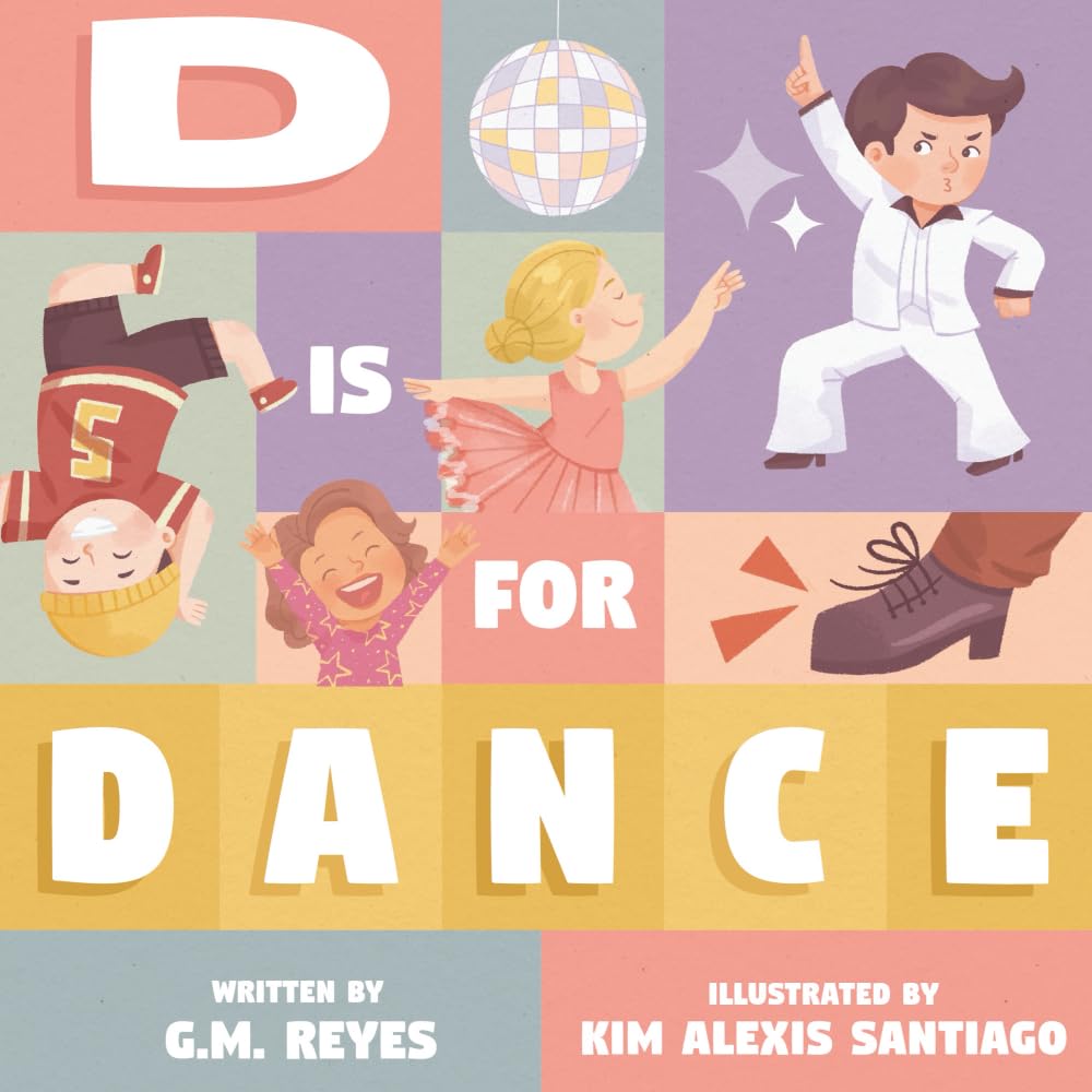 D Is for Dance Kids ABC Book About the World of Dance