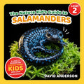 The Nature Kid’s Guide to Salamanders Level 2 Reader